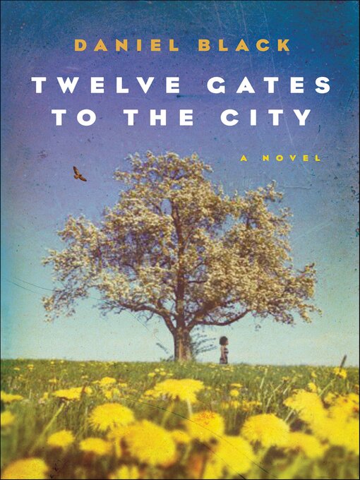 Title details for Twelve Gates to the City by Daniel Black - Wait list